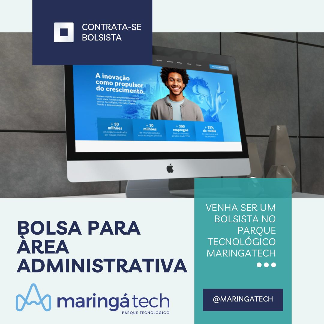 Parque Tecnológico Maringatech abre seleção para bolsista na área administrativa