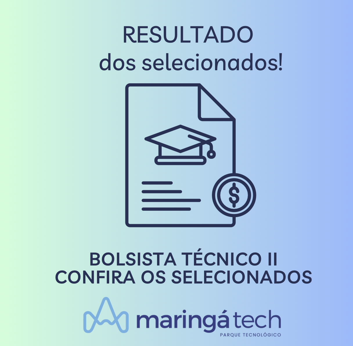 COMUNICADO: Confira os selecionados para a vaga: Bolsista Técnico II